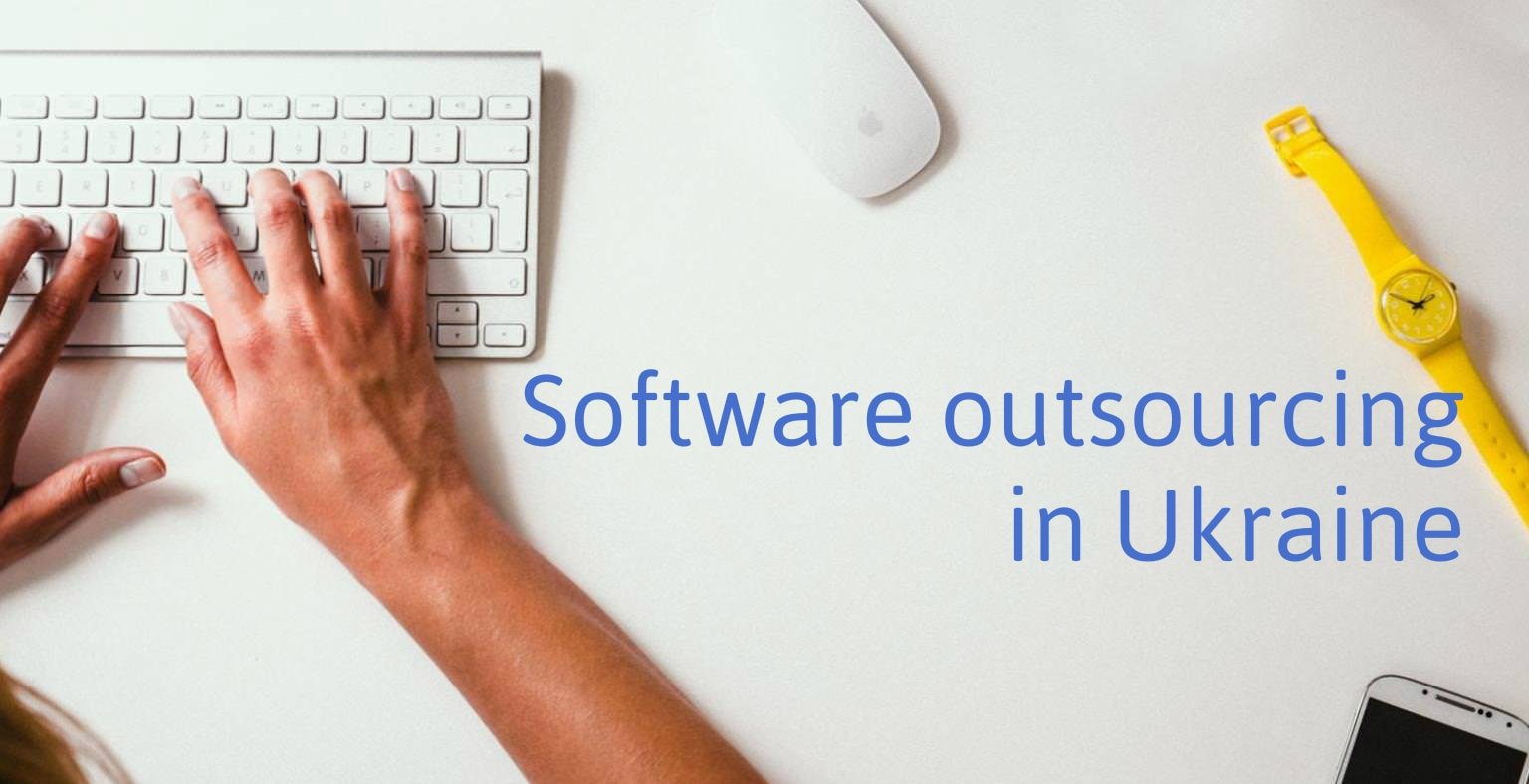 Software development outsourcing in Ukraine in 2018